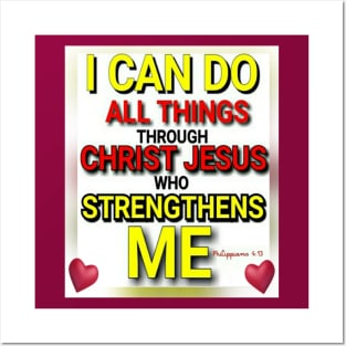 I Can Do All Things Through Christ Jesus Who Strengthens Me Posters and Art